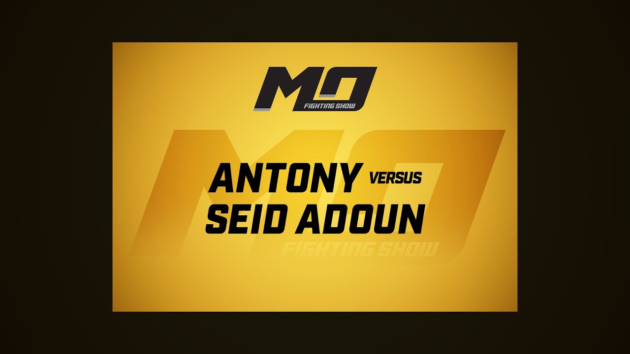 Antony vs Seid Adoun