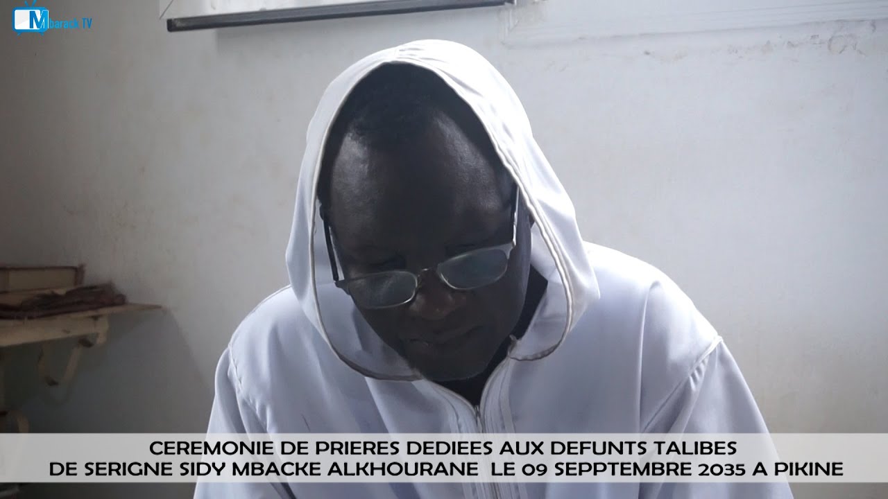 CEREMONIE DE PRIERES DEDIEES AUX DEFUNTS TALIBES DE SERIGNE SIDY ALKHOURANE