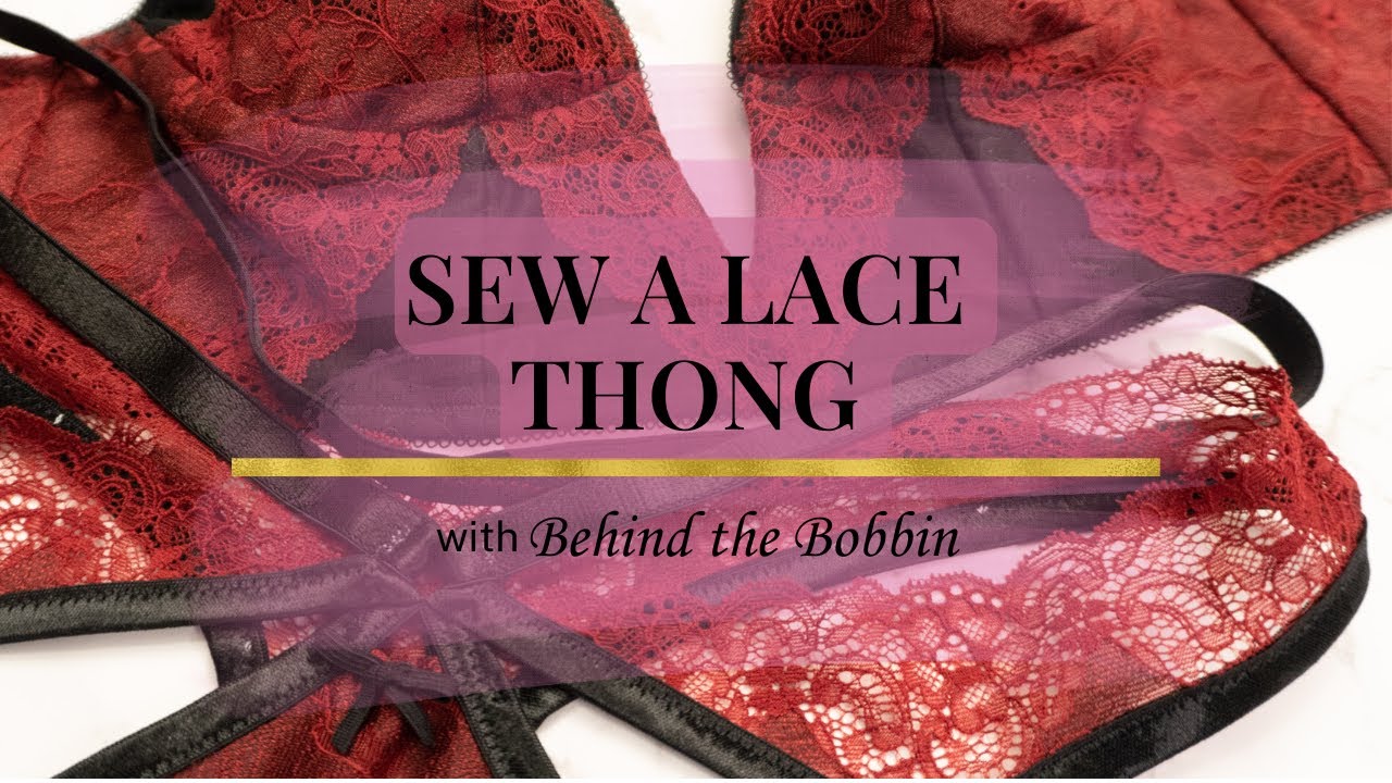 Sew a Lace Thong Start to Finish