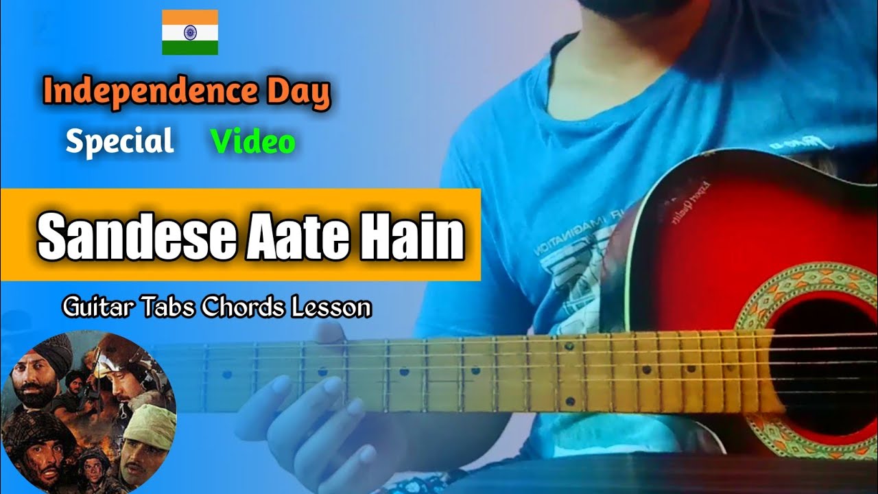 Sandese Aate Hain Guitar Tabs Chords Lesson l Independence Day Special Video l Debarshi Raj Pal