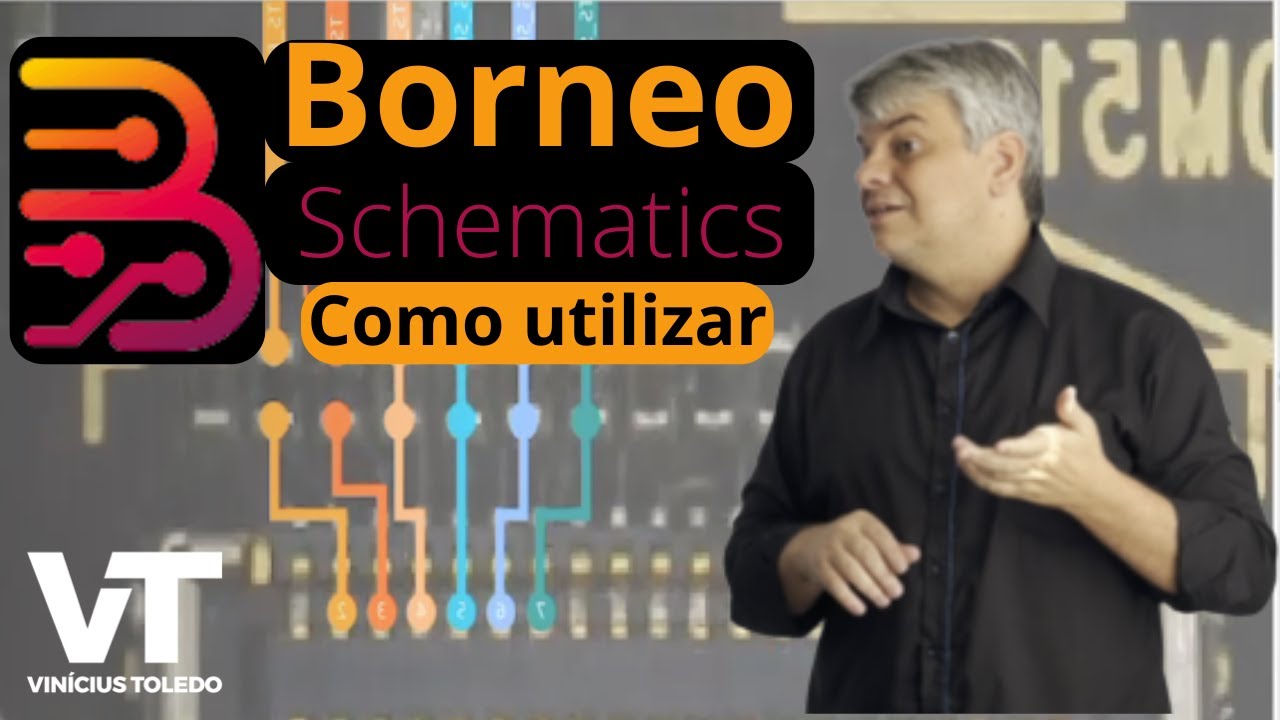 BORNEO SCHEMATICS E OUTROS | COMO UTILIZAR | VINÍCIUS TOLEDO