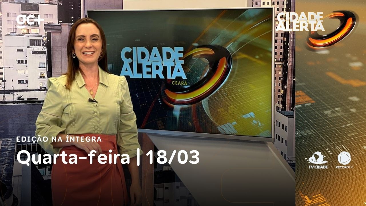 Cidade Alerta CE | 18/03/26 | Acompanhe as principais notícias do dia!