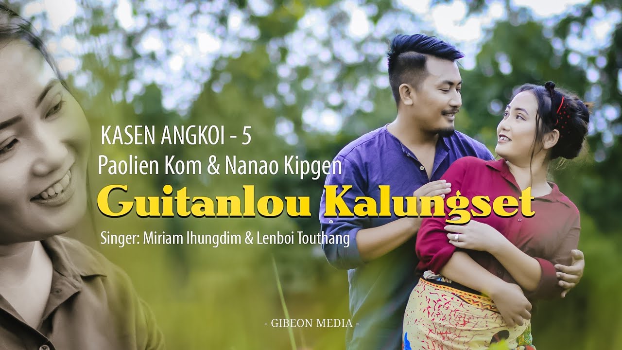 KASEN ANGKOI-5 || GUITANLOU KALUNGSET || PAOLIEN KOM & NANAO KIPGEN |
