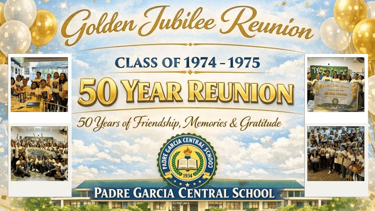 Batch '74-'75 Golden Reunion, Padre Garcia Gentral School