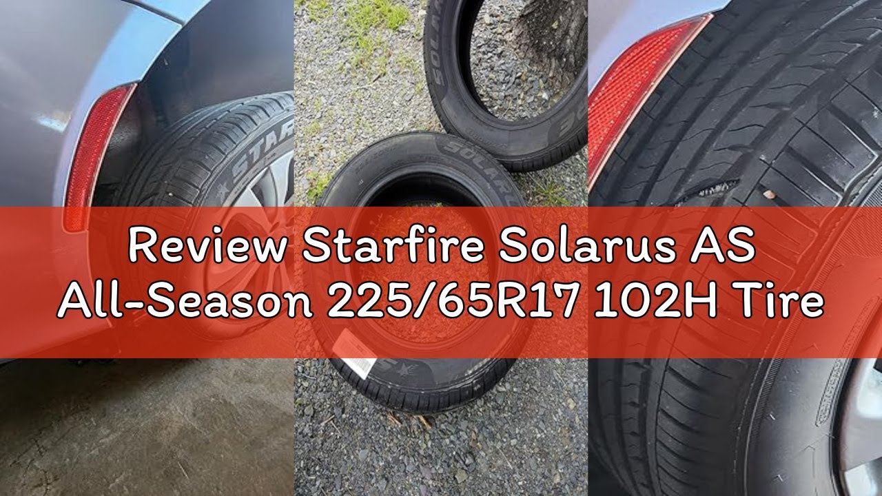 Review Starfire Solarus AS All-Season 225/65R17 102H Tire