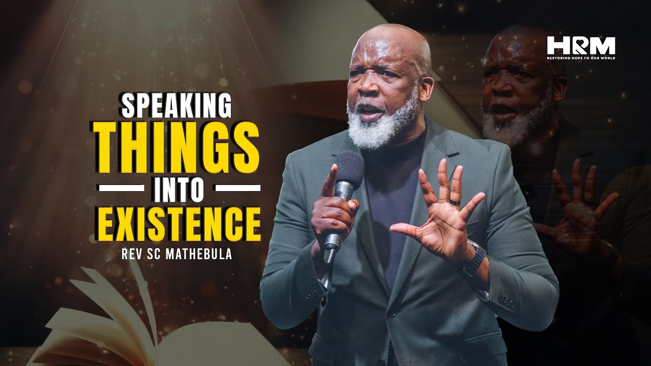 Speaking Things Into Existence | Rev SC Mathebula | 20 July 2025