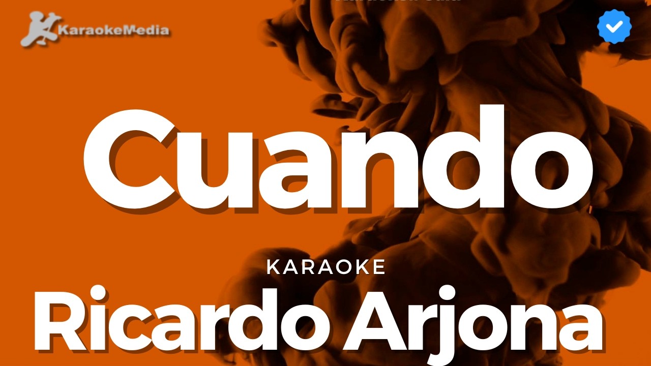 Ricardo Arjona - Cuando (Karaoke) | Instrumental y letra