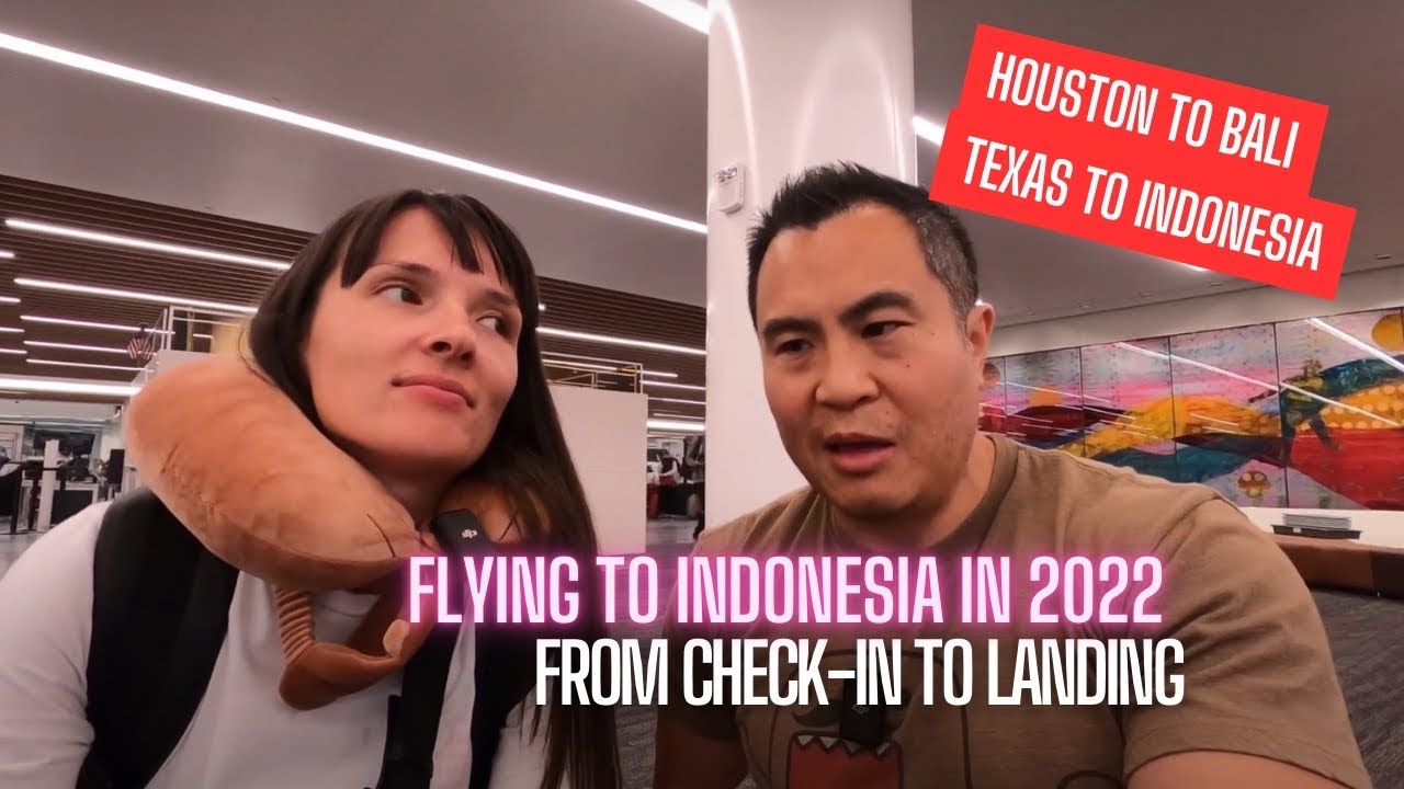 Flying To Indonesia! What Is Overseas Traveling Like At The Moment 2022?