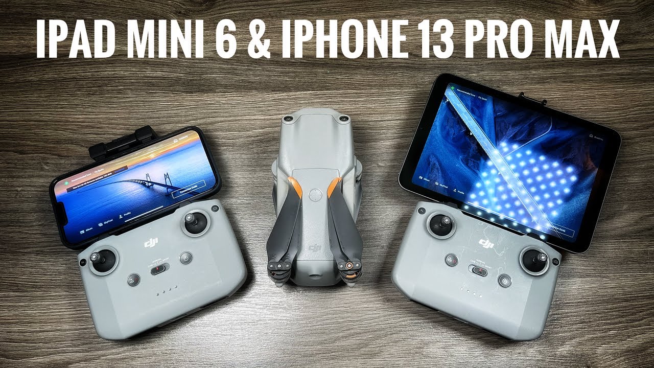 DJI Drones Flight Experience With iPad Mini 6 and iPhone 13 Pro Max