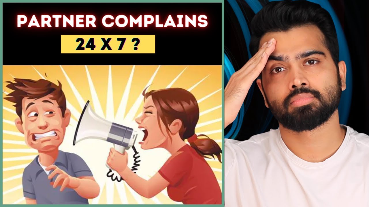 5 ways to deal with a highly complaining and nagging partner.