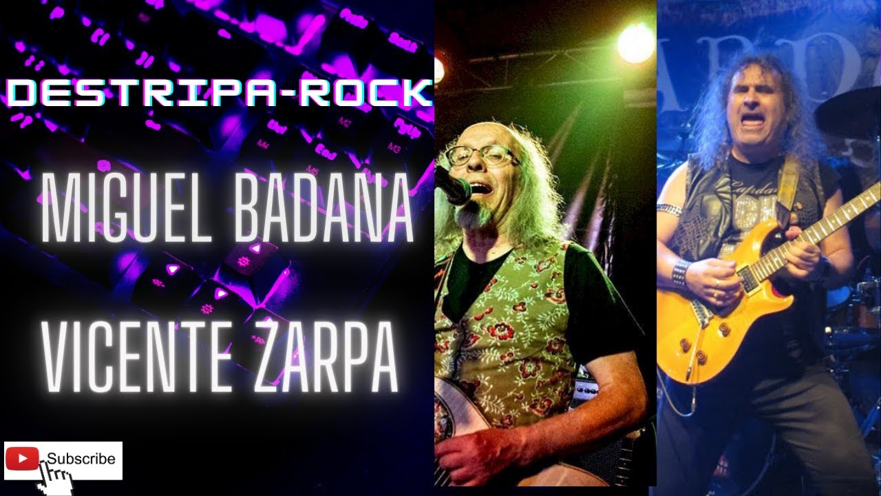 DESTRIPA-ROCK 2 TEMPORADA ( ESPECIAL PROGRAMA MIGUEL BADANA VICENTE  ZARPA)