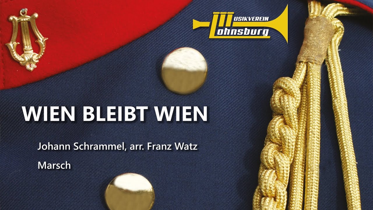 Wien bleibt Wien, Johann Schrammel, arr. Franz Watz