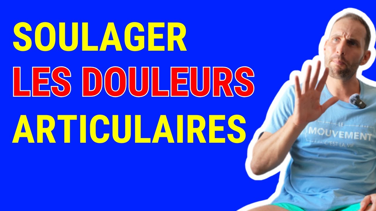 Comment soulager tes douleurs articulaires, et gagner en force et en souplesse