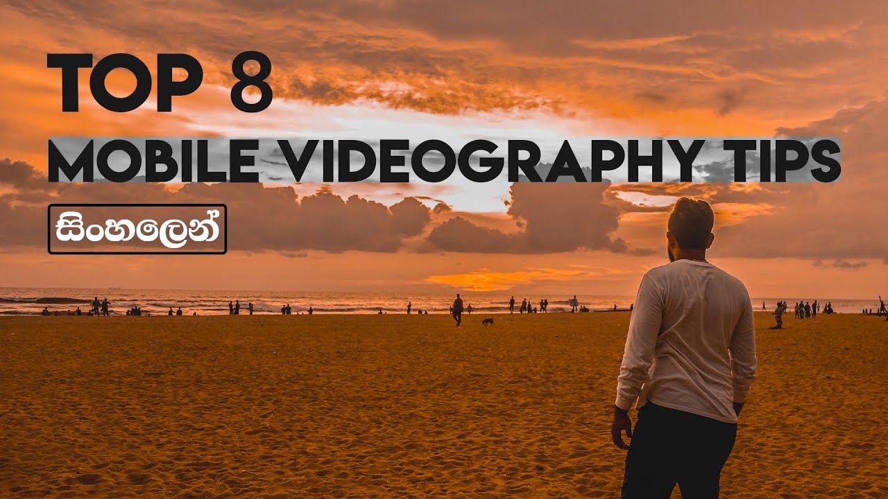 Top 8 Mobile Videography Tips | Huawei P30 Pro | Travel Tips සිංහලෙන්