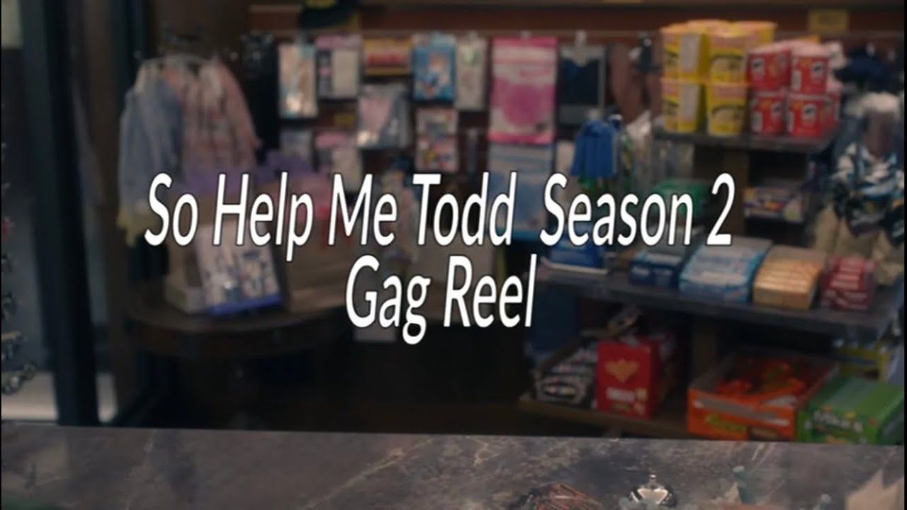 So Help Me Todd | Season 2 Gag Reel