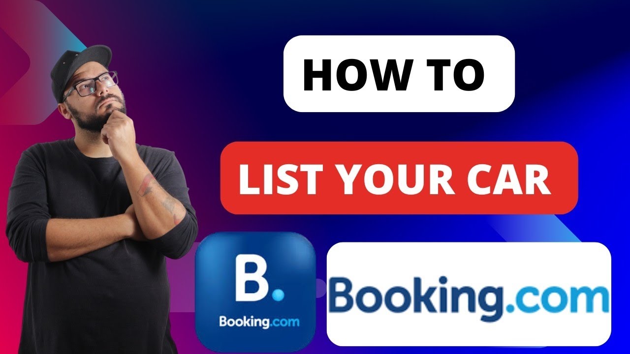 Как разместить объявление о продаже автомобиля на Booking.com [Краткое руководство]
