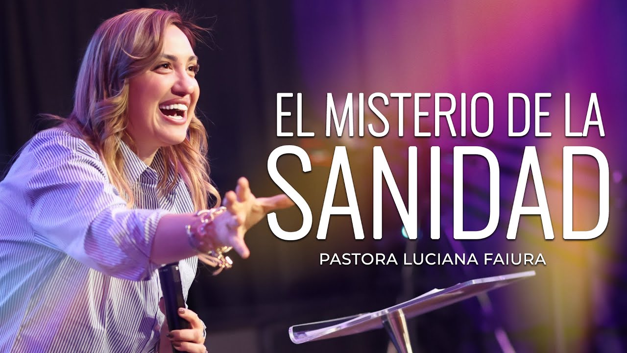 El Misterio de la Sanidad | Luciana Di Rocco Faiura