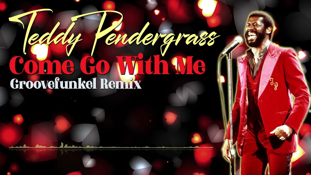 Teddy Pendergrass - Come Go With Me (Groovefunkel Remix)