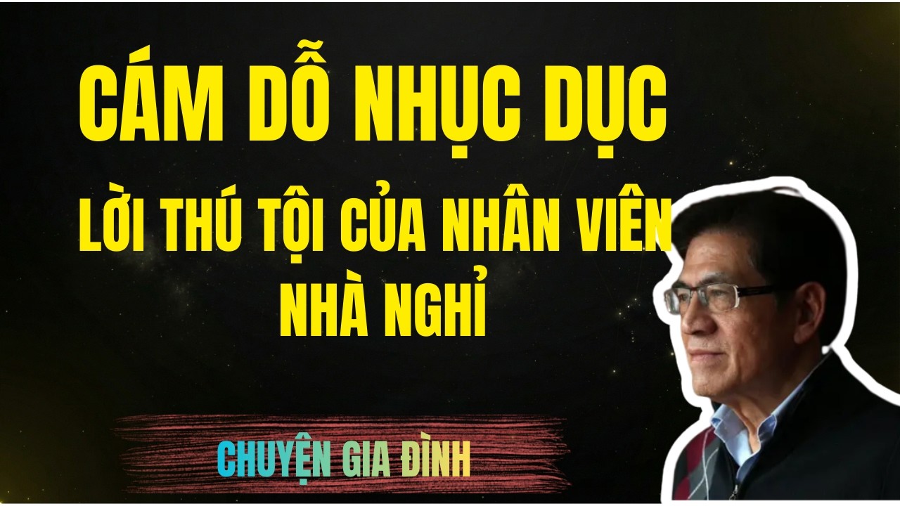 LỜI THÚ TỘI CỦA LỄ TÂN NHÀ NGHỈ - CÁM DỖ NHỤC DỤC | Chuyện Đêm Khuya | Nguyễn Ngọc Ngạn