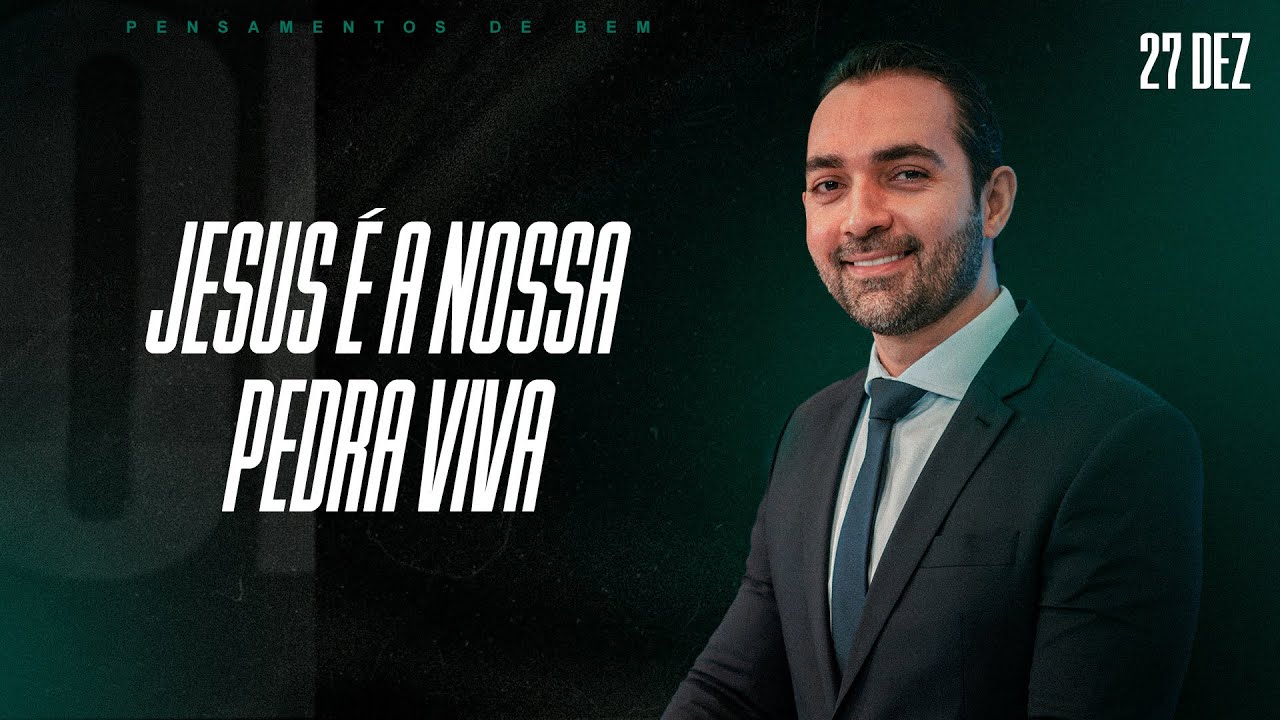 Jesus &eacute; a nossa pedra viva | Pensamentos de Bem