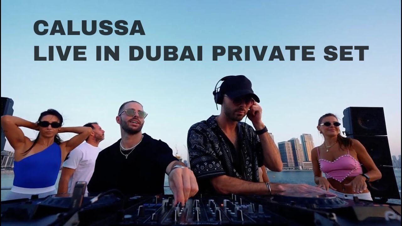 CALUSSA - LIVE IN DUBAI PRIVATE SET