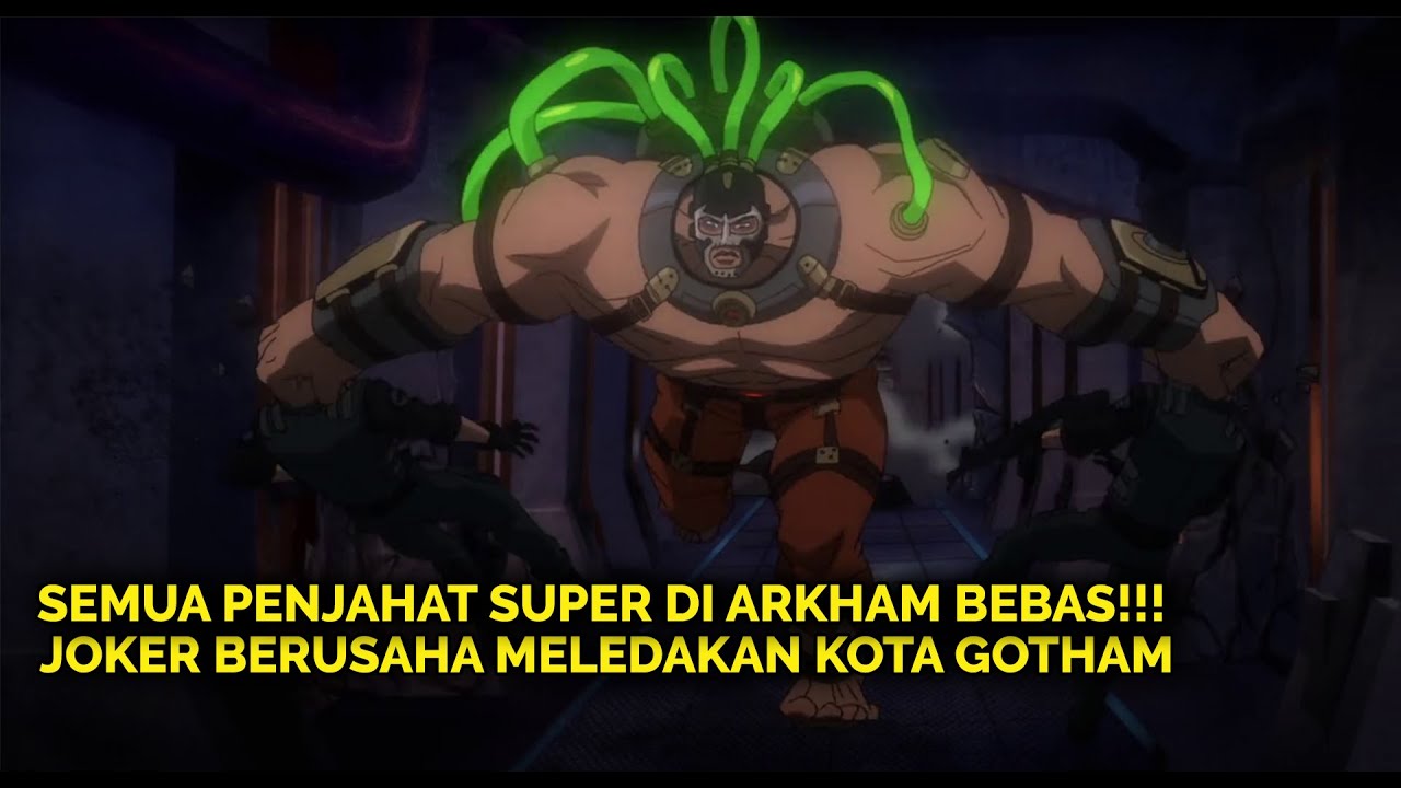 SELURUH TAHANAN ARKHAM BEBAS!!! GOTHAM TERANCAM HANCUR!!! | alur cerita Batman Assault on Arkham