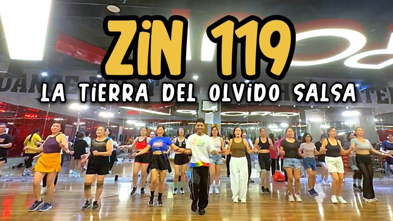 ZIN 119 - EARLY RELEASE - LA TIERRA DEL OLVIDO - ONE ON ON - SALSA - ZUMBA - DANCEFITNESS 