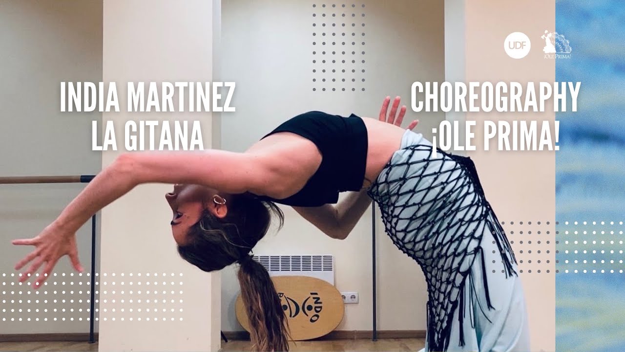 India Martinez La gitana — Choreography Ole Prima