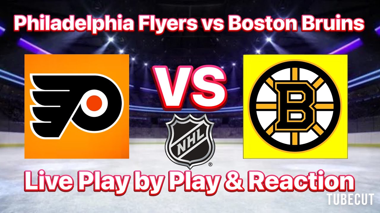 Philadelphia Flyers vs Boston Bruins live play by play and reaction