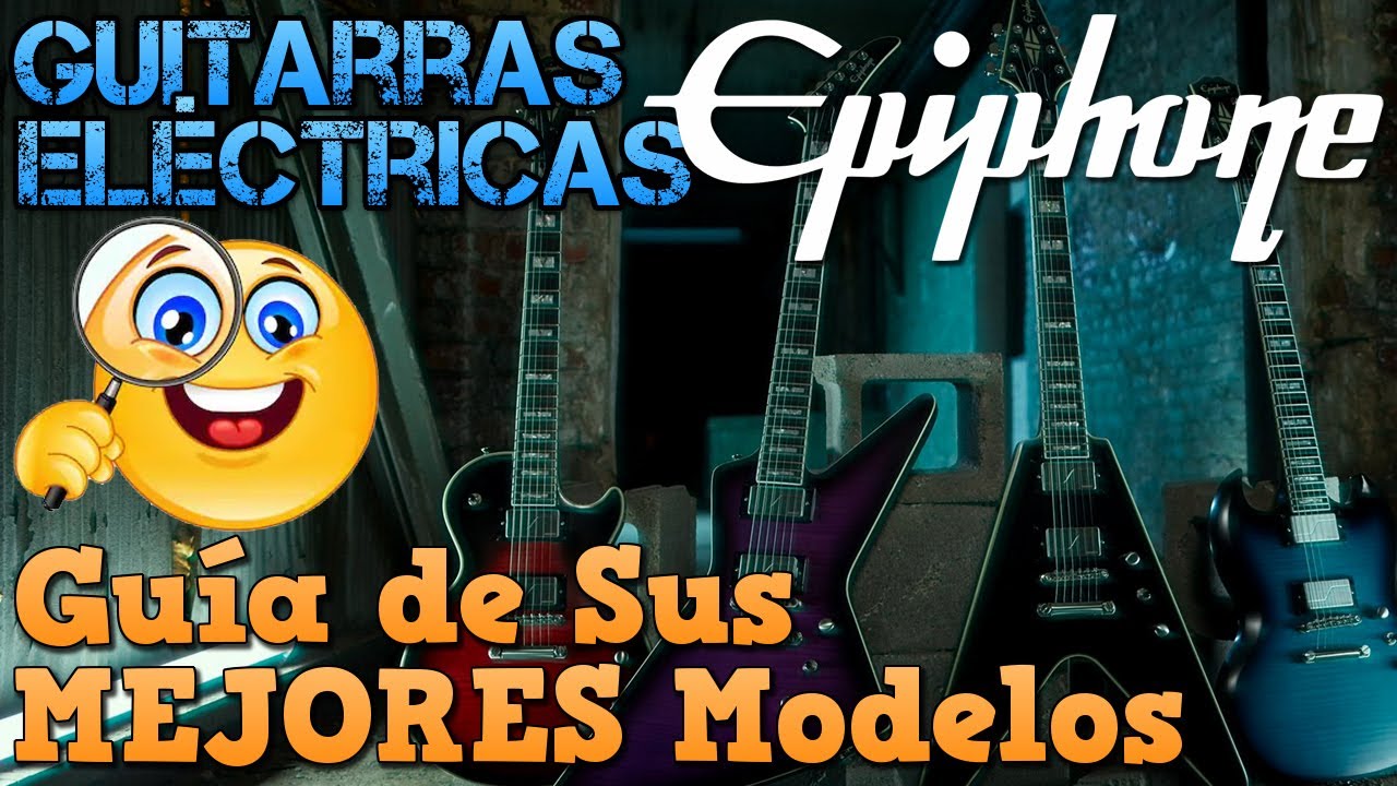 Guitarras Eléctricas EPIPHONE: GUÍA de sus Modelos Les Paul, SG o ES-335 (Precios y Características)