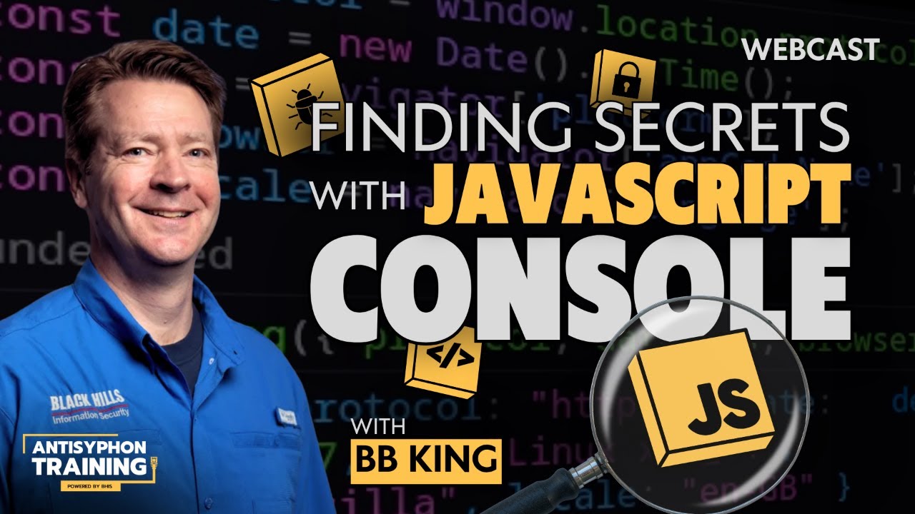 Finding Secrets with JavaScript Console with BB King