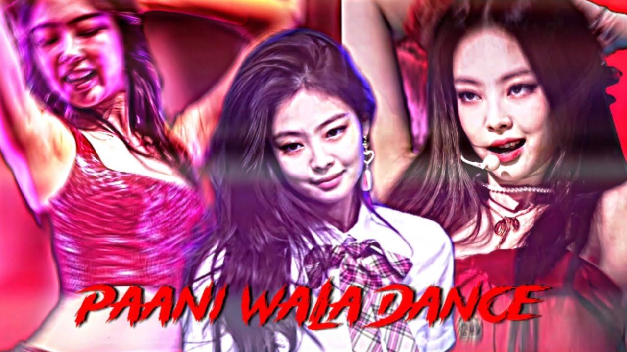 PAANI WALA DANCE●●FMV●●JENNIE❤️‍🔥