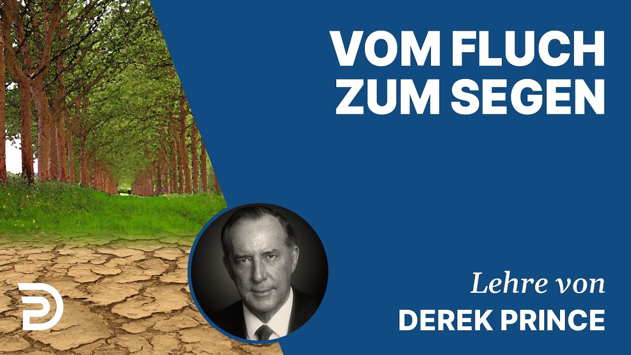 Derek Prince – Vom Fluch zum Segen