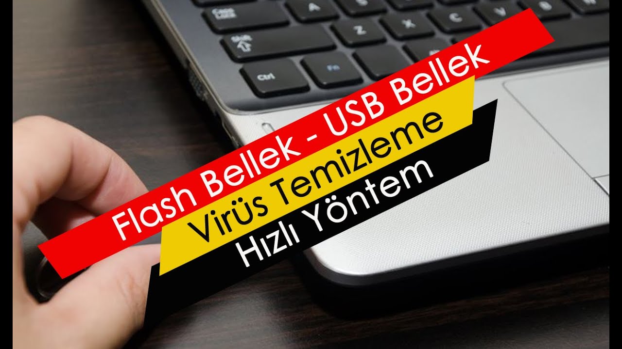 Flash Bellek - USB Bellek | Virüs Temizleme | Hızlı Yöntem