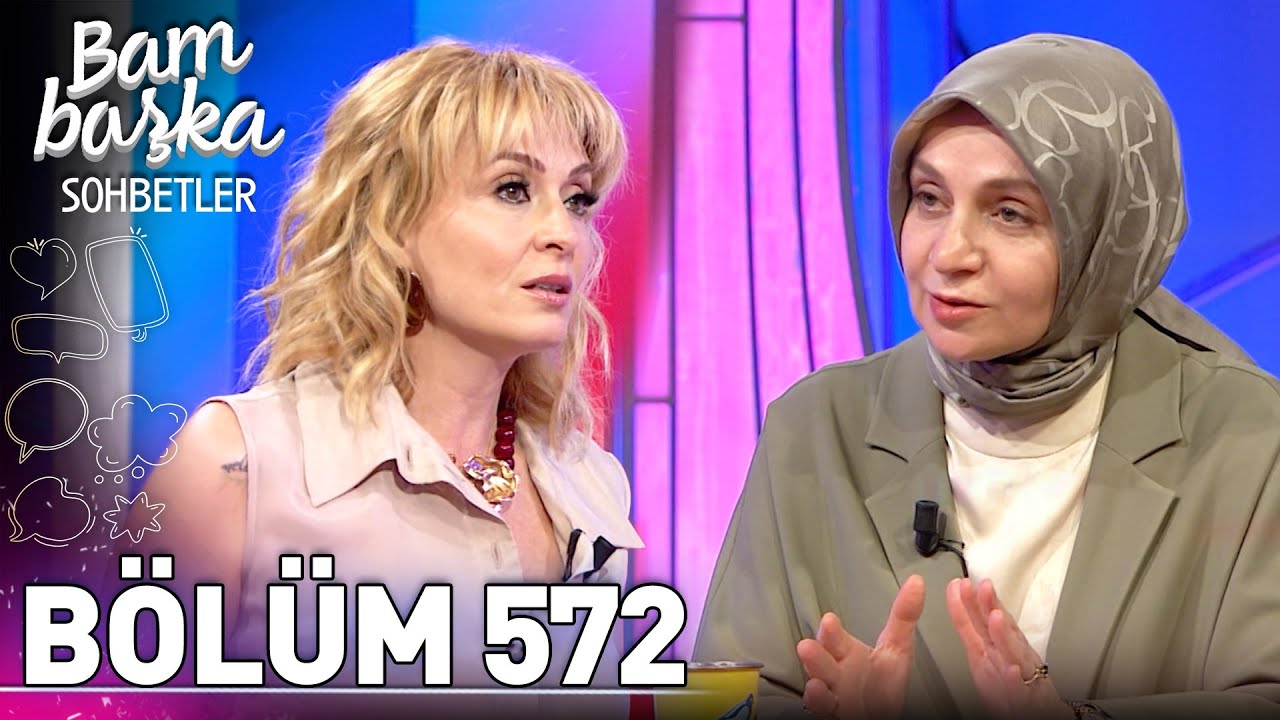 Bambaşka Sohbetler 572. Bölüm - Leyla Şahin Usta | 'İlk Adım Ebe-Gebe Okulu' Projesi Nedir?'