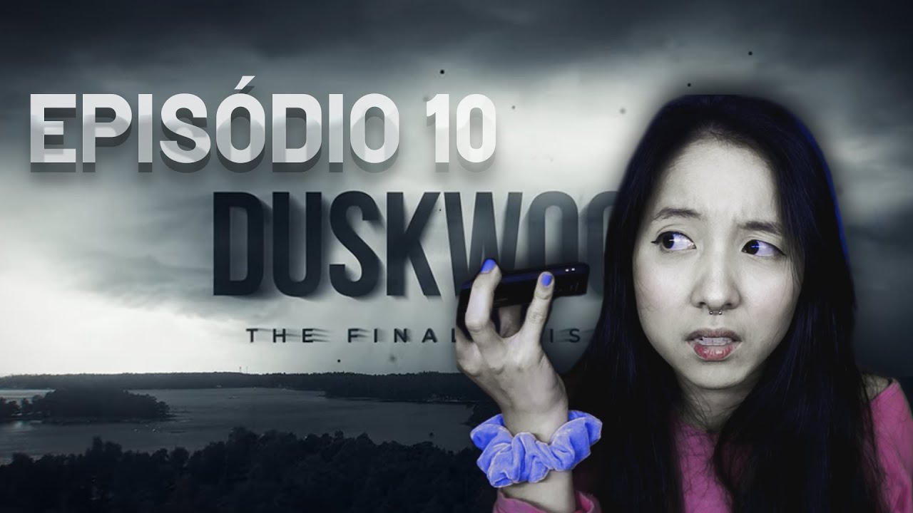 #DUSKWOOD - GAMEPLAY: Jogando EPISÓDIO 10 (PARTE 2)
