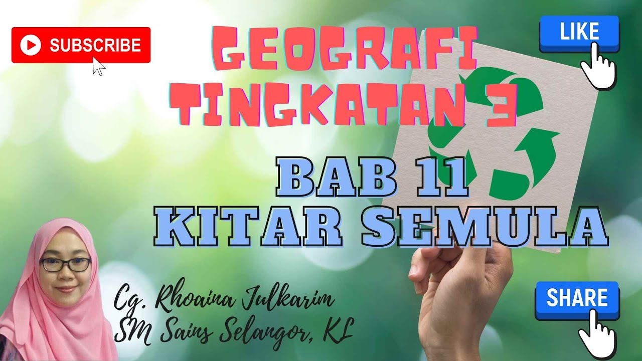 Geografi Tingkatan 3 Bab 11 Kitar Semula