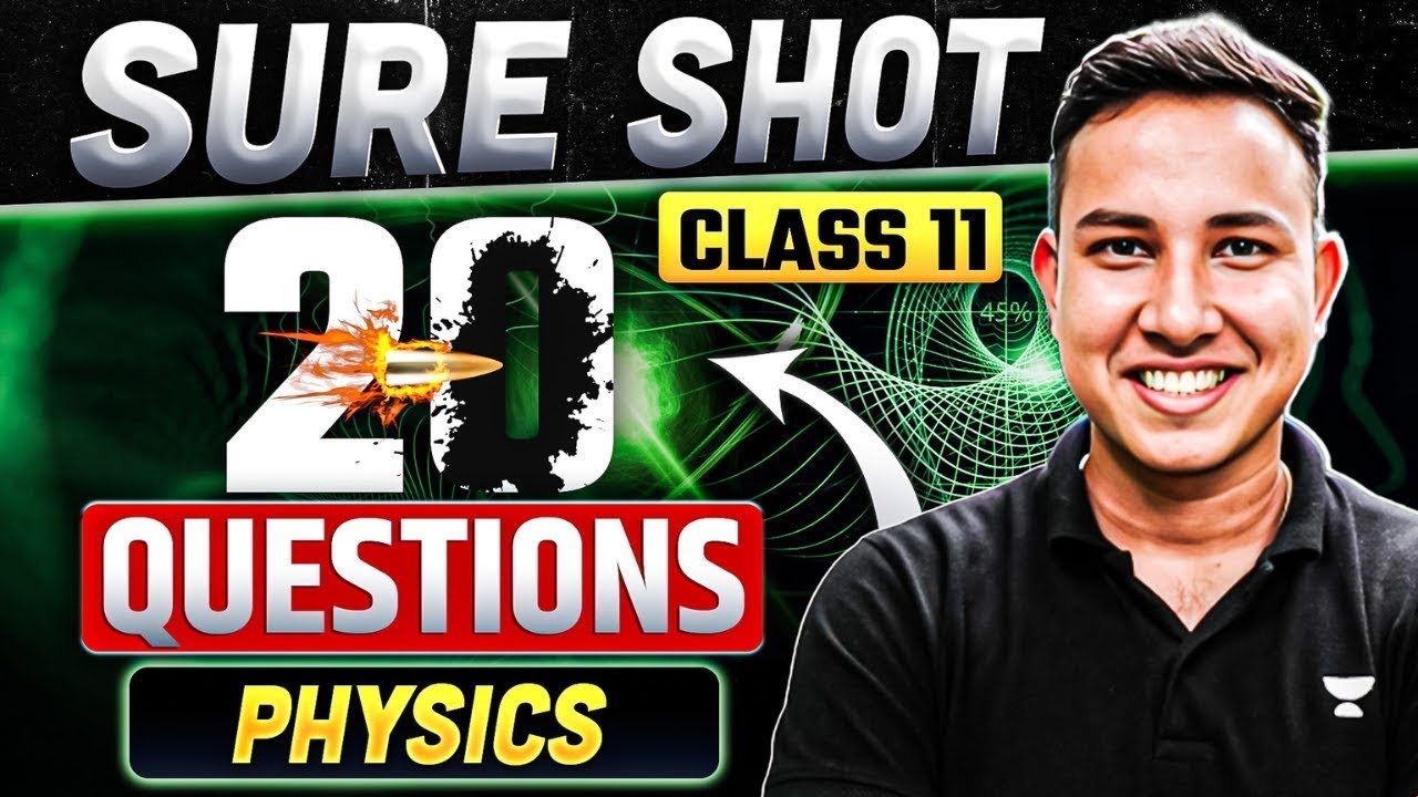 Class 11 Physics | Top 20 Sure Shot Questions | Half-Yearly Exam 2025 | By Alok Sir