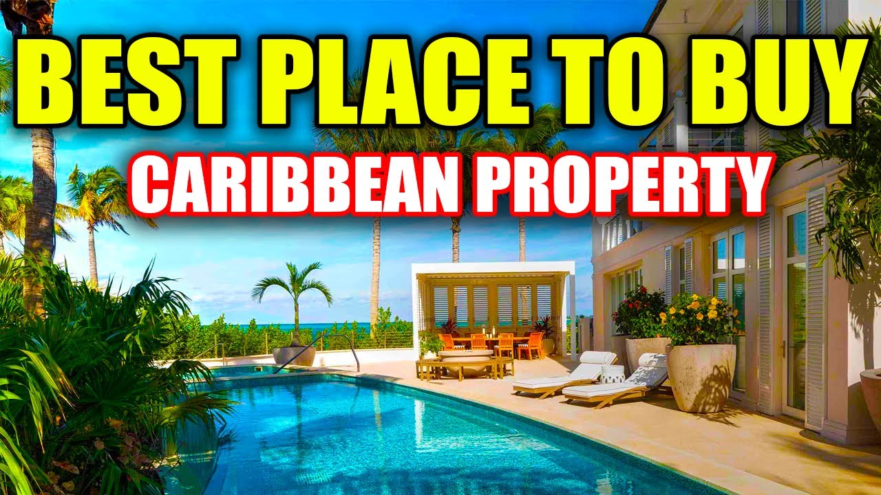 15 Best Places for Buying Property in the Caribbean