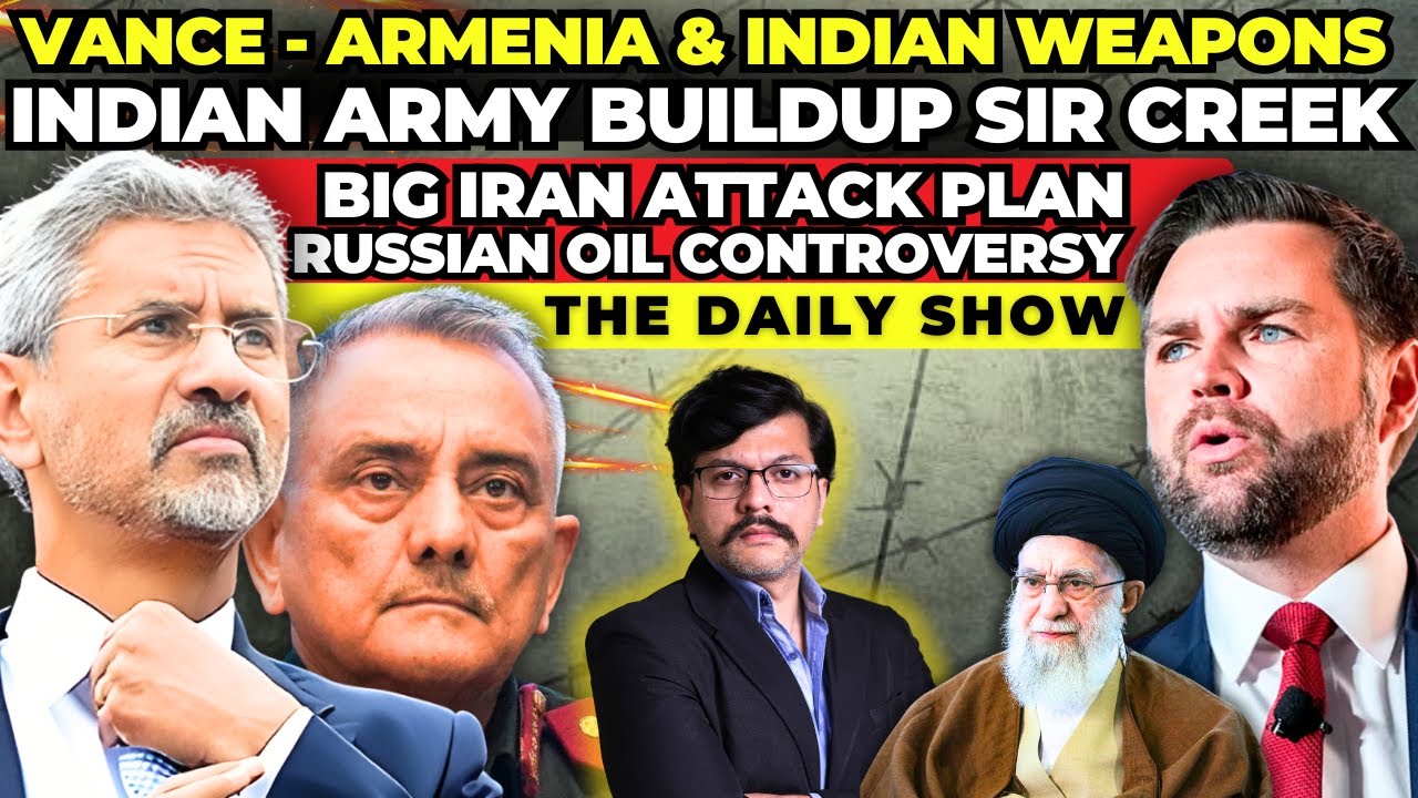 Vance STEALS India Defense Deal in Armenia | Indian Army in Sir Creek | Jaishankar & Russian Oil