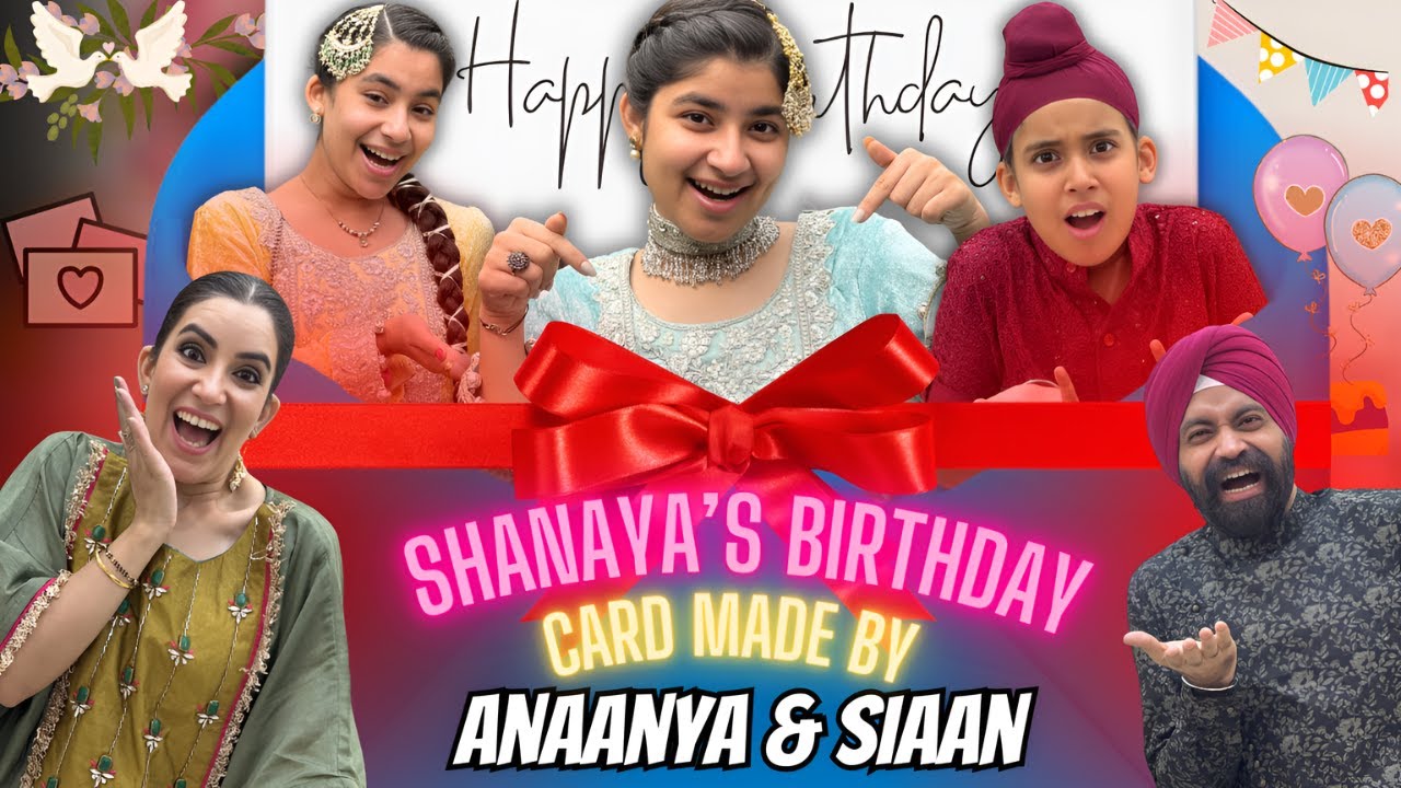 Shanaya’s Birthday Card Made By Anaanya & Siaan  | RS 1313 VLOGS | Ramneek Singh 1313