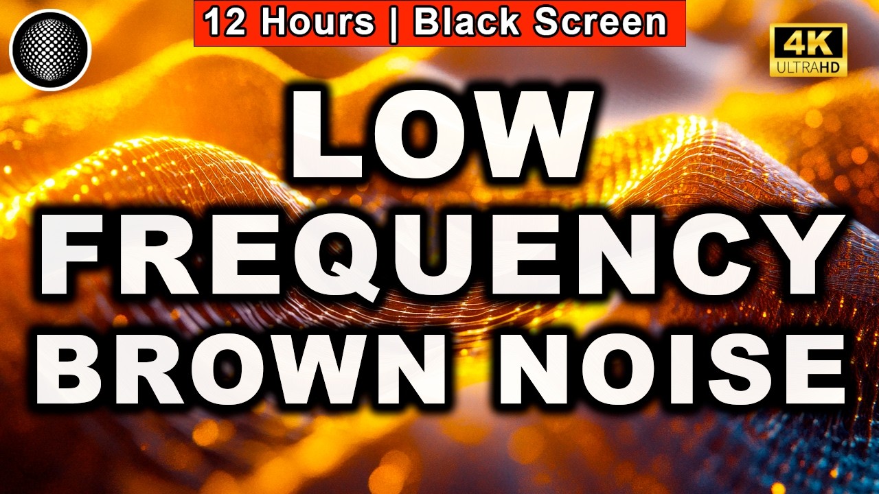 Ultra Deep Brown Noise | Low Frequency Brown Noise | 12 Hours | Black Screen | Relax, Calm Anxiety