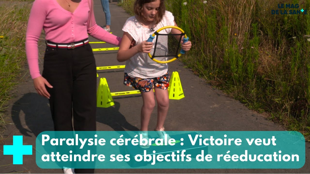 Paralysie cérébrale, le combat des enfants 3/5 - Le Mag de la Santé