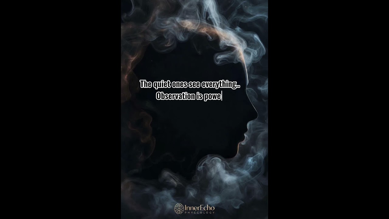 Some people notice everything silently. Learn the power of observation. 