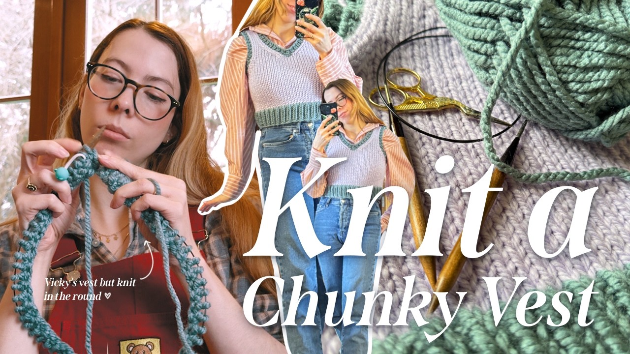Knit A Chunky Vest with me | Vicky's Vest 💜