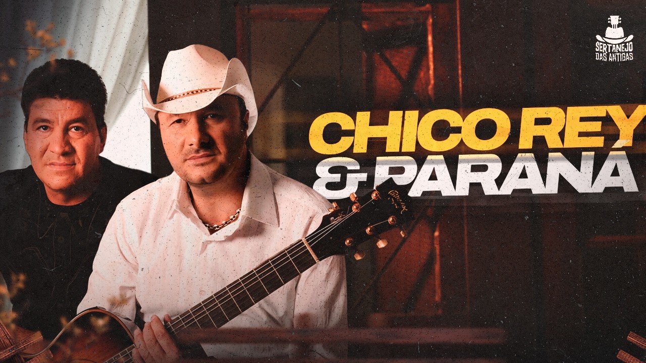 CHICO REY E PARANÁ (ANTIGAS) Grandes Sucessos do Passado - Você Não Sabe Amar, Canarinho Prisioneiro
