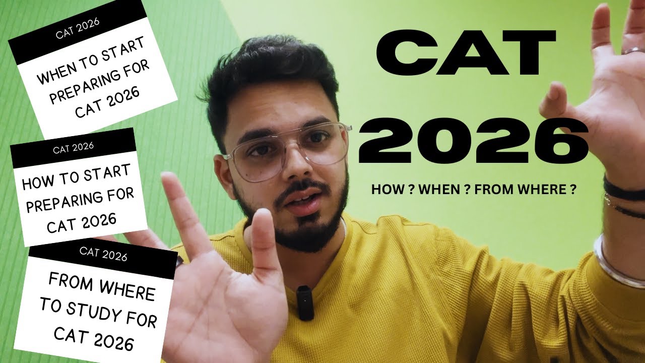 CAT 2026 | How To Start Preparing For CAT 2026 | From Where & From When Should I Start Preparing