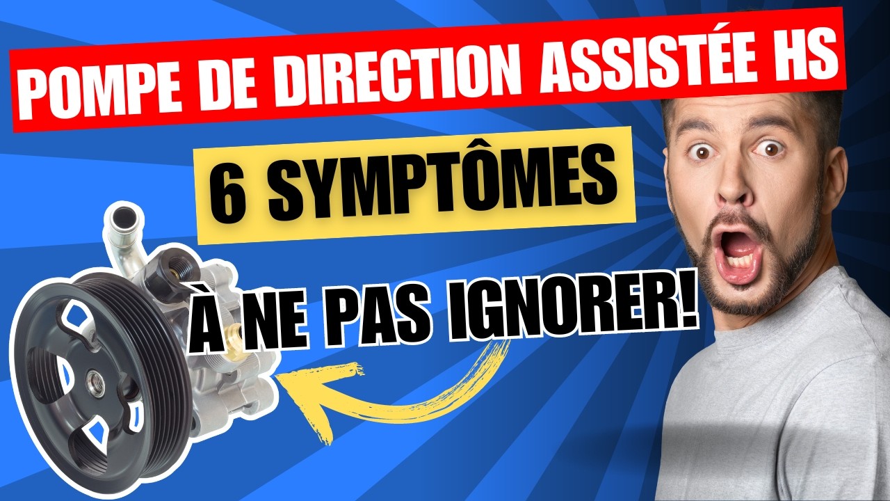 Sympt&ocirc;mes d&rsquo;une Pompe de Direction Assist&eacute;e HS (&Agrave; Ne Pas Ignorer!)