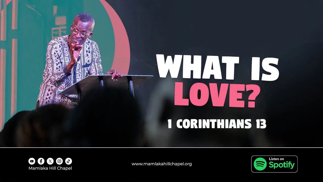What is love? Sermon by Pst Gideon Kadu | Mamlaka Hill Chapel