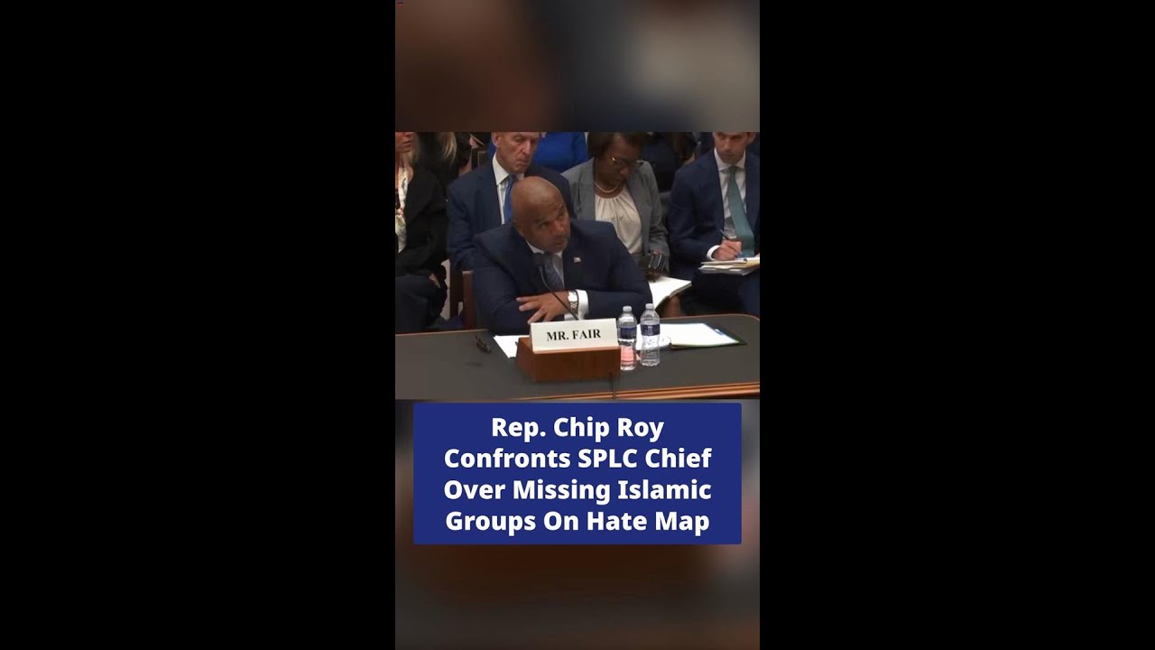 Rep. Chip Roy Confronts SPLC Chief Over Missing Islamic Groups On Hate Map